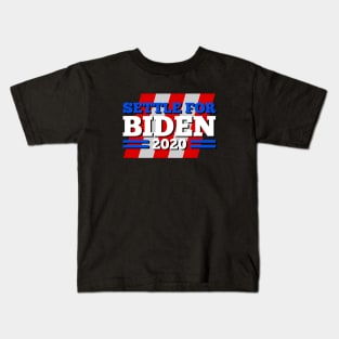 settle for biden 2020 Kids T-Shirt